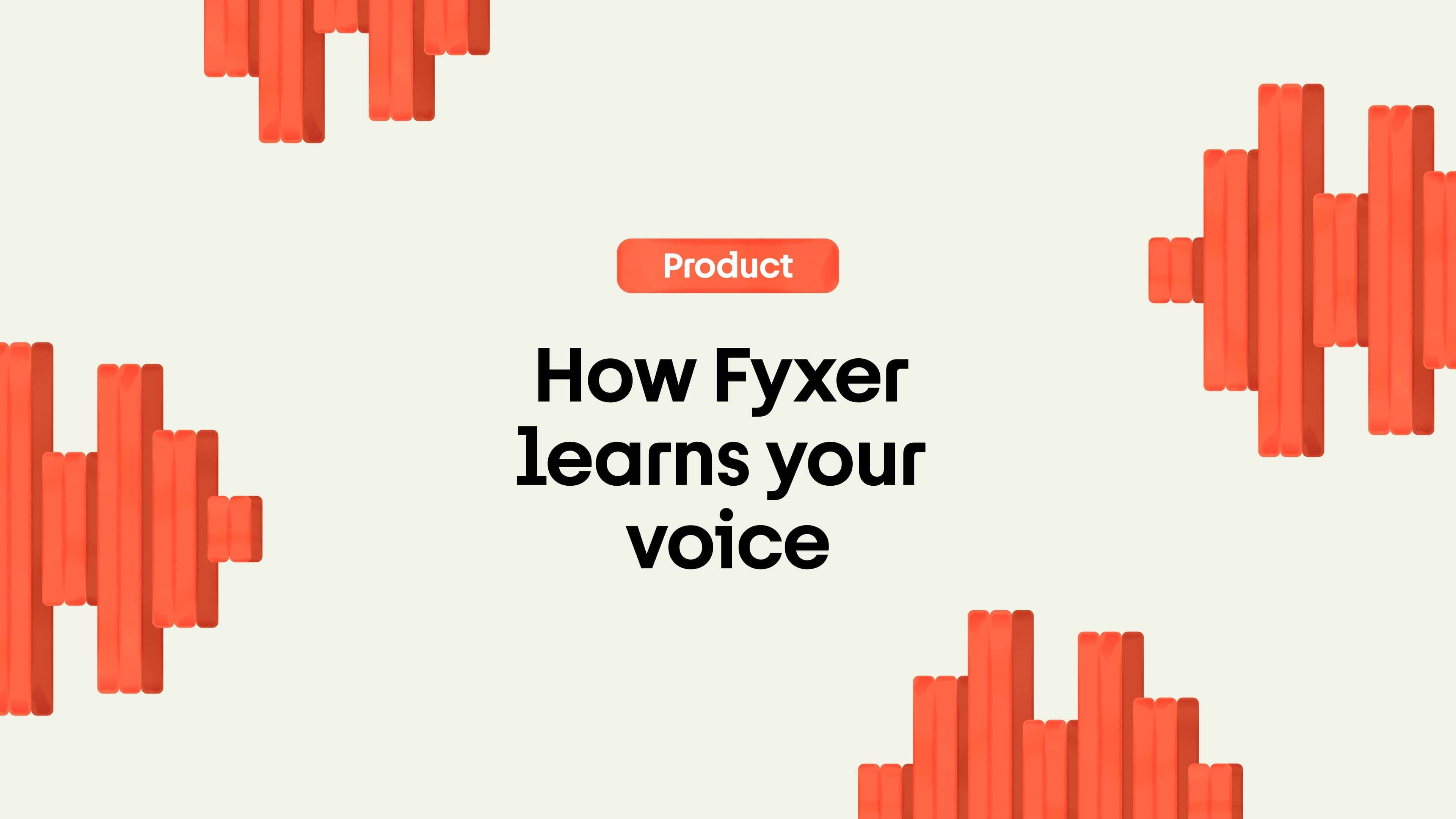 How Fyxer learns your tone and writes emails in your voice