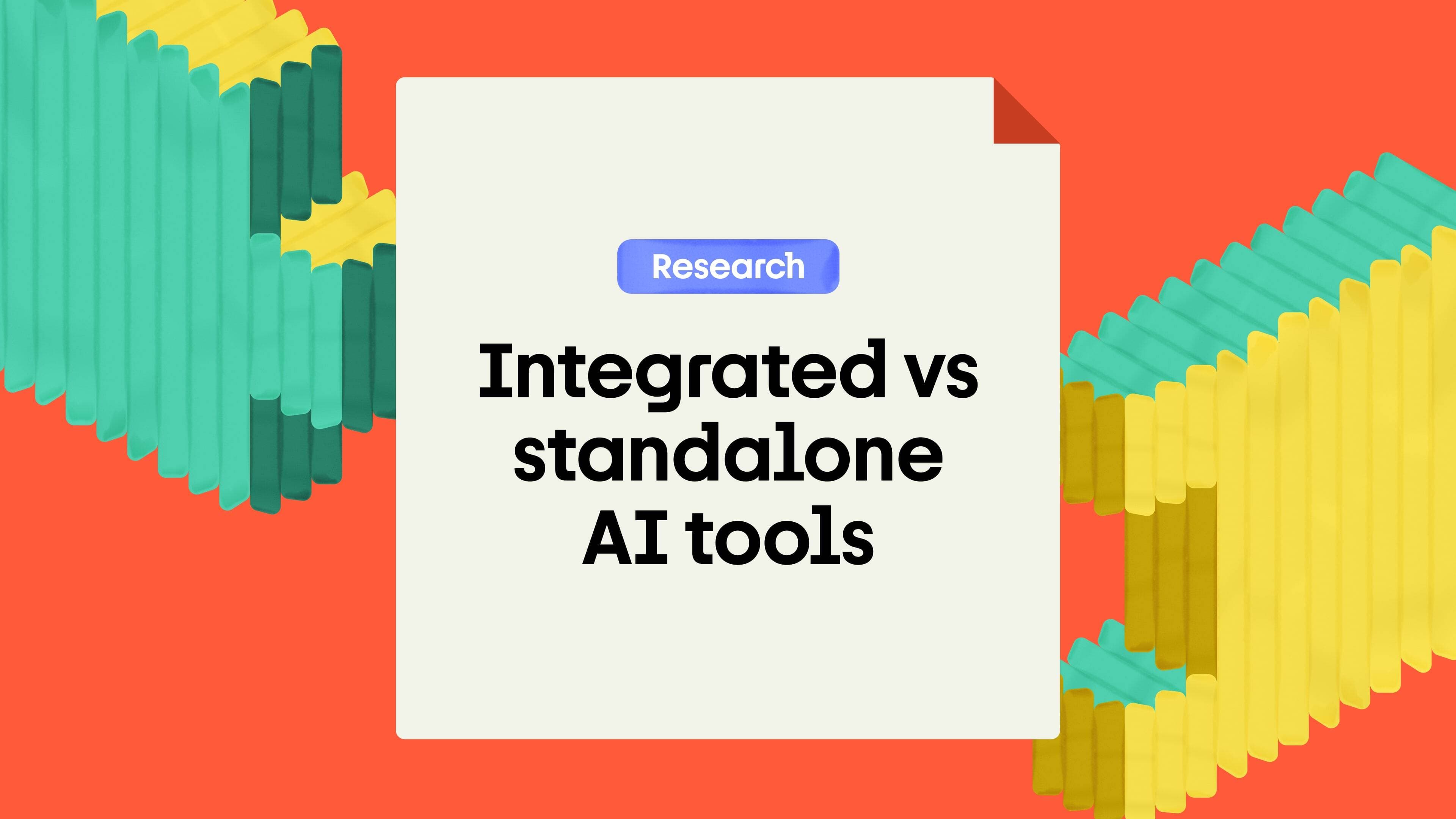 Integrated vs standalone ai tools