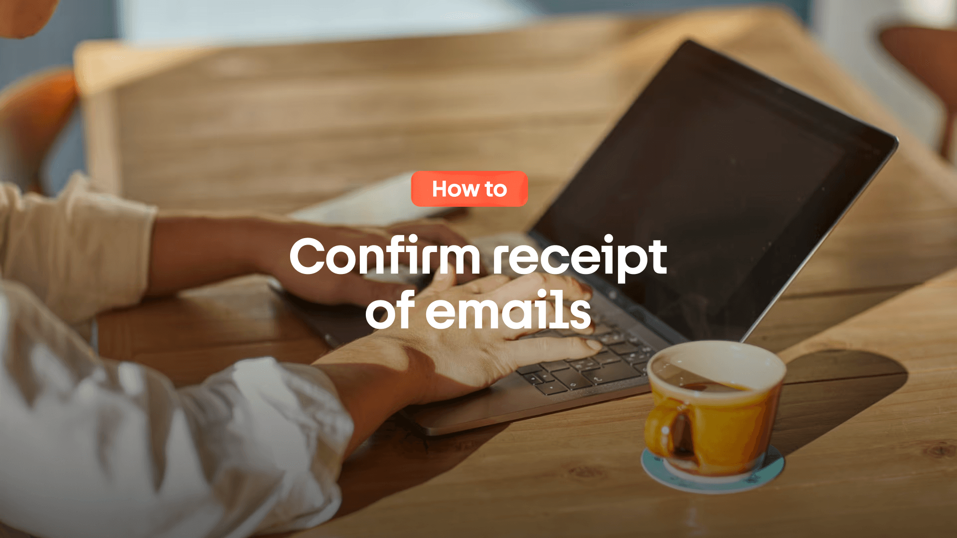 Confirm receipt of emails